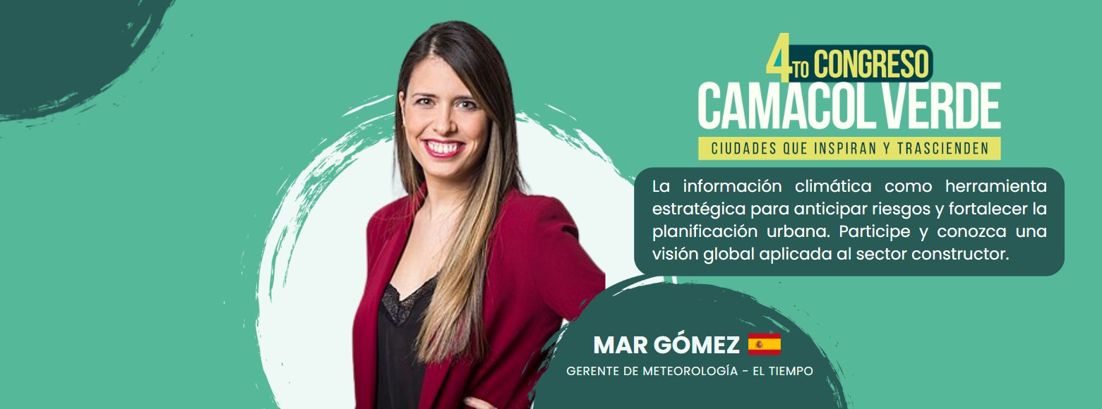 Mar Gómez llega al ‘Congreso Camacol Verde’