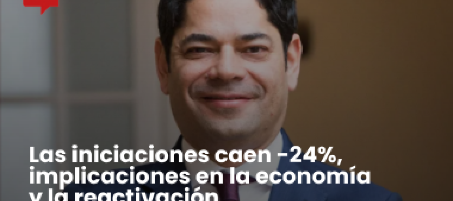 Las iniciaciones caen -24%, implicaciones en la economía y la reactivación, Guillermo Herrera, Camacol