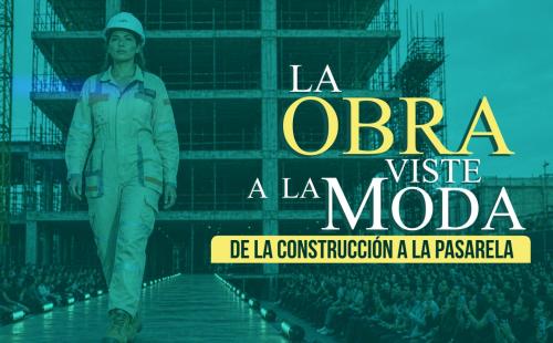 LA OBRA VISTE A LA MODA