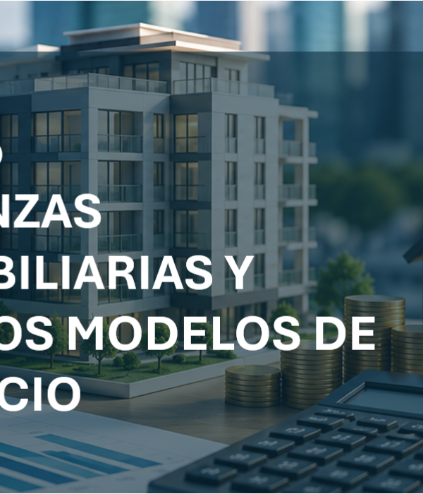 Finanzas Inmobiliarias y Nuevos Modelos De Negocio - EAFIT - CAMACOL