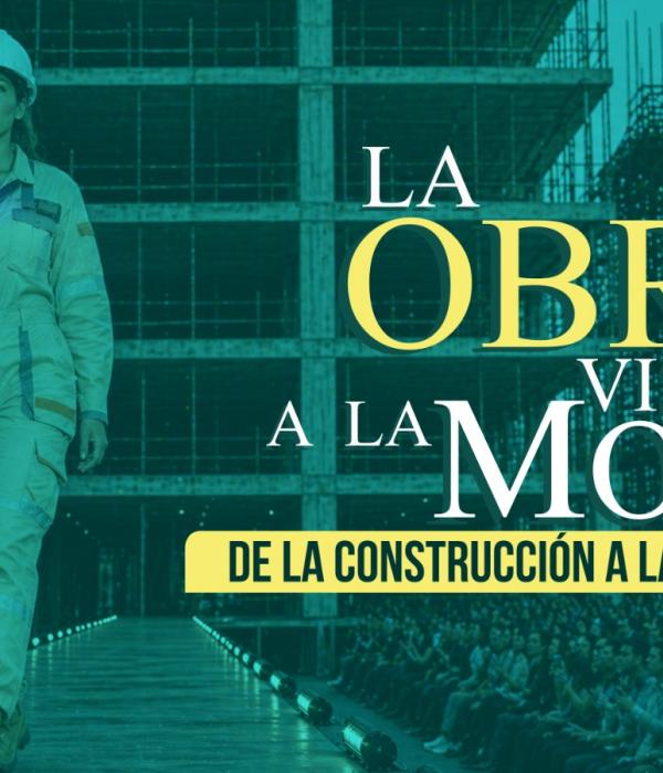 LA OBRA VISTE A LA MODA